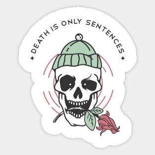 death is only sentences Sticker